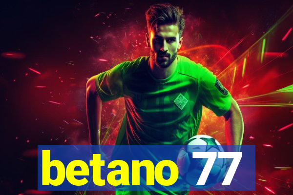 betano 77